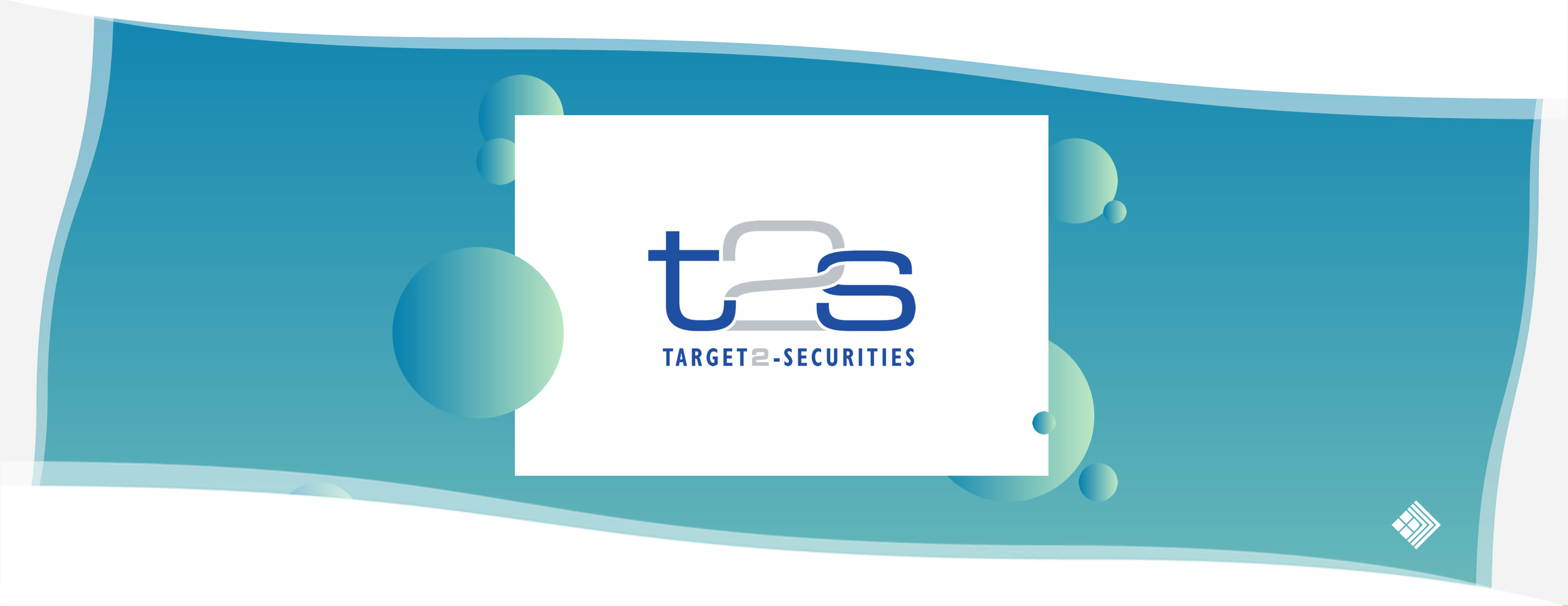 T2S - Target 2 Securities Consolidation CADIT